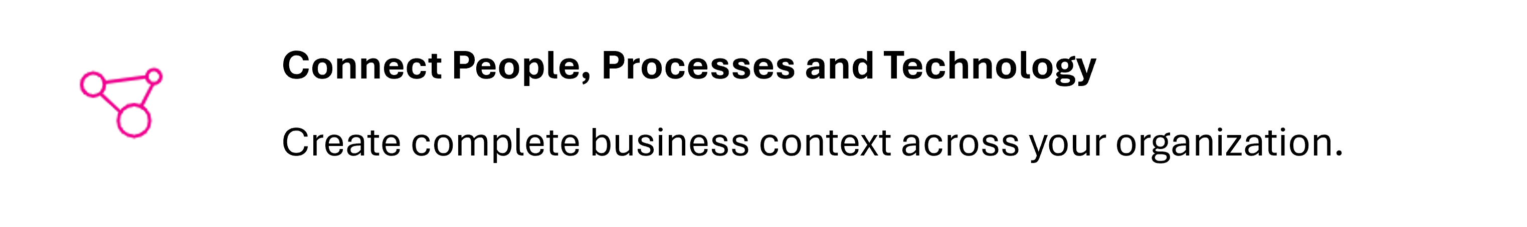 3. Connect People Processes Technology